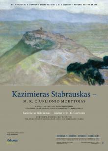 Paroda „Kazimieras Stabrauskas – M. K. Čiurlionio mokytojas“, 2015 m. rugsėjo 24 d. – gruodžio 6 d.